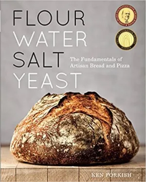Flour. Water. Salt. Yeast Cookbook