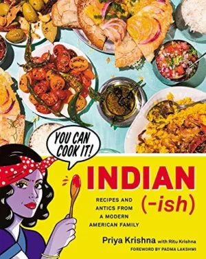 Priya Krishna's cookbook Indian (-ish)