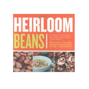 Rancho Gordo Heirloom Beans Cookbook