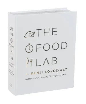 The Food Lab: Better Home Cooking Through Science